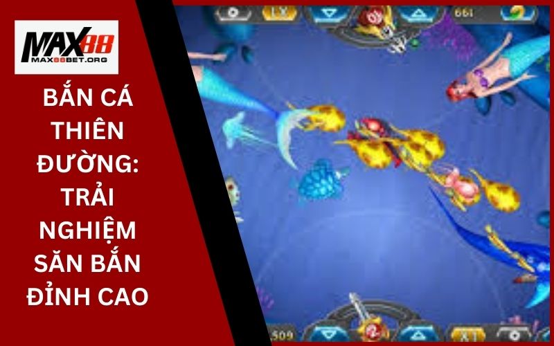 Bắn Cá Thiên Đường: Trải nghiệm săn bắn đỉnh cao 29 Bắn Cá Thiên Đường_ Trải nghiệm săn bắn đỉnh cao