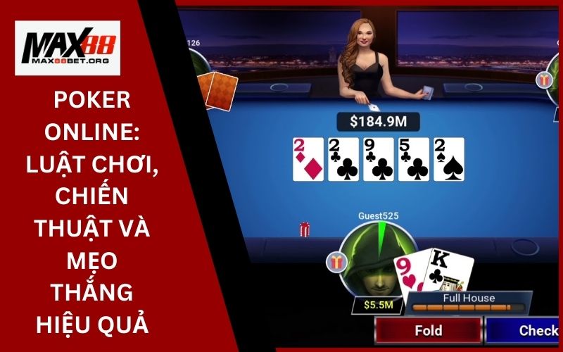 Poker Online: Luật chơi, chiến thuật và mẹo thắng hiệu quả 33 Poker Online_ Luật chơi, chiến thuật và mẹo thắng hiệu quả (2)