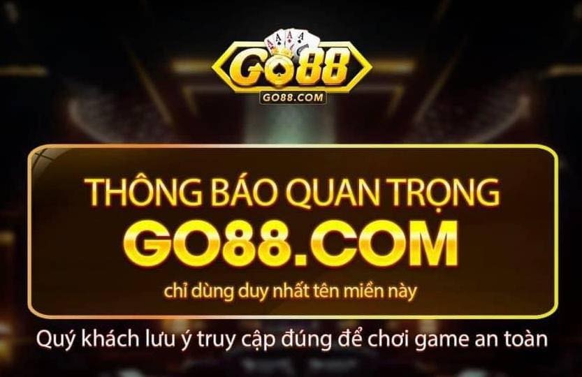 GÓC CẢNH BÁO GO88 2 Cảnh báo quan trọng từ GO88